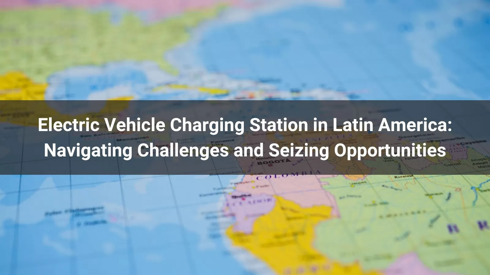 Electric Vehicle Charging Station in Latin America